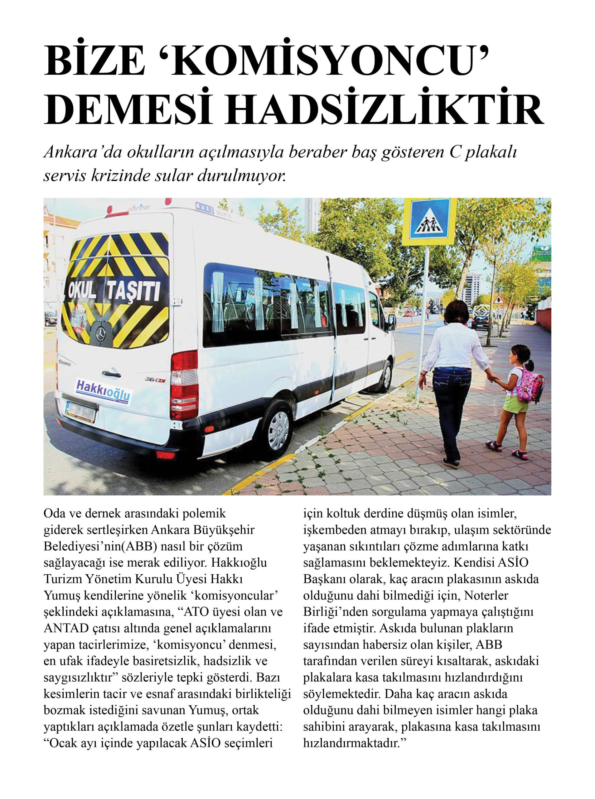 Bize Komisyoncu Demesi Hadsizliktir